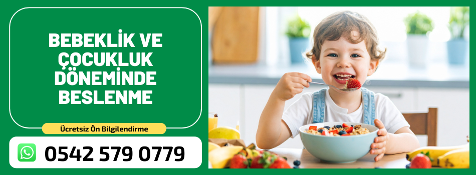 Bebeklik ve Çocukluk Döneminde Beslenme