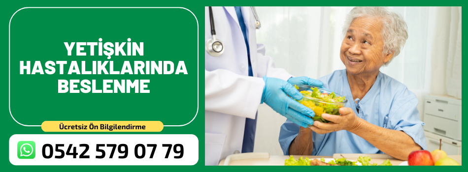 Hastalık Yönetiminde Anahtar Rol: Yetişkin Hastalıklarında Beslenme